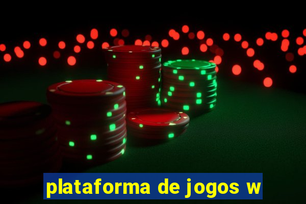 plataforma de jogos w